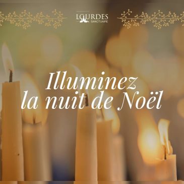 Illuminez la Nuit de Noël en déposant un cierge à Lourdes